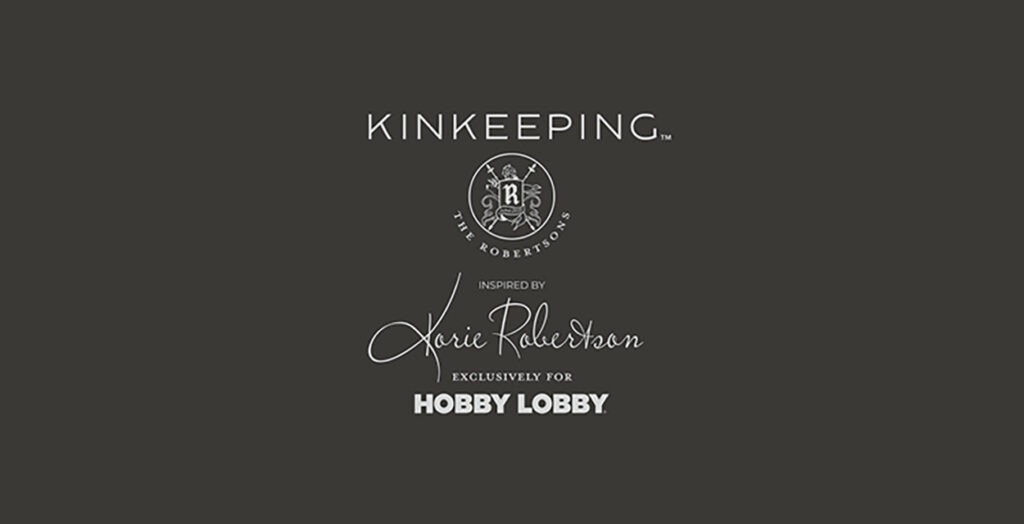 Hobby Lobby and Korie Robertson introduce Kinkeeping